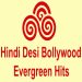 Hindi Desi Bollywood Evergreen Hits