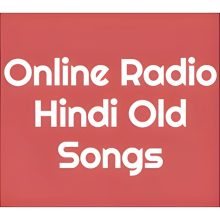 Online Radio Hindi Old Songs Information