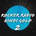 Rocker Radio Hindi Gold 2